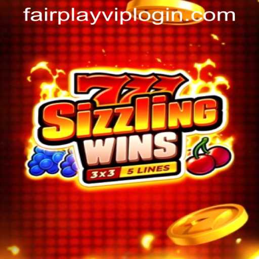Explore the Thrills of 777sizzlingwins and FAIRPLAY VIP LOGIN