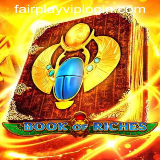 Discovering the Enchanting World of BookofRiches and Its FAIRPLAY VIP LOGIN