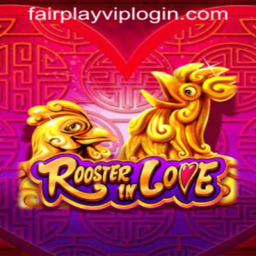 Unveiling RoosterInLove: A Unique Gaming Experience with FAIRPLAY VIP LOGIN